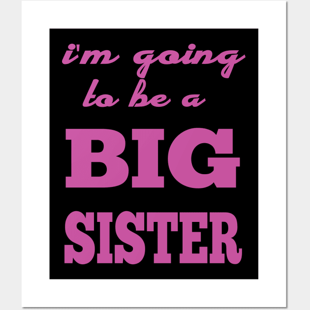 i'm going to be a big sister Wall Art by Gigart